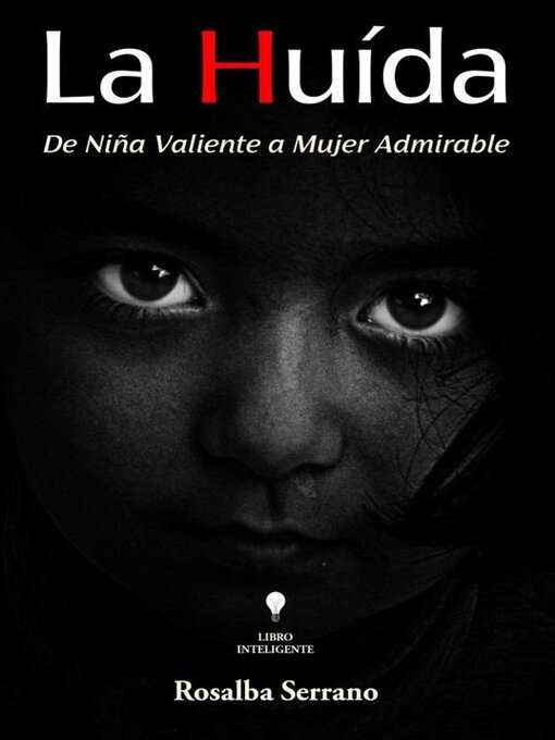 Title details for La Huida by rosygleon@yahoo.com Serrano - Available